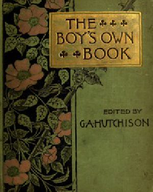 [Gutenberg 49415] • The Boy's Own Book of Indoor Games and Recreations / A Popular Encyclopædia for Boys